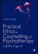 Practical Ethics in Counselling and Psychotherapy