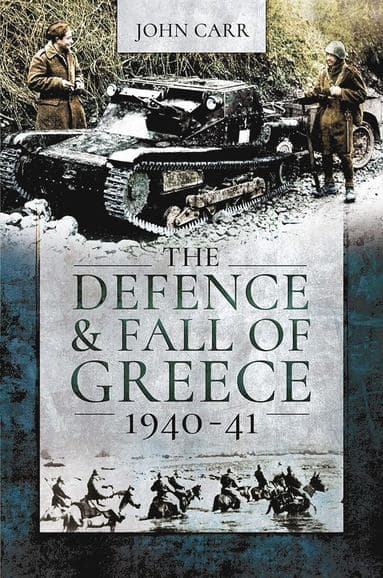 Defence and Fall of Greece, 1940-41