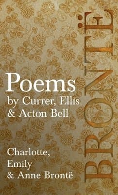 Poems - By Currer, Ellis & Acton Bell