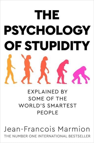 Psychology of Stupidity