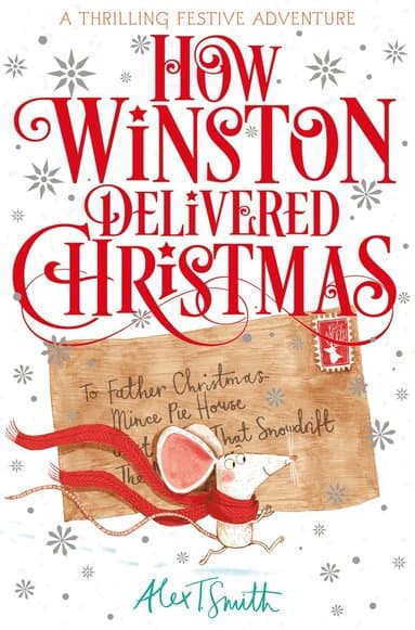 Omslag till boken How Winston Delivered Christmas av Alex T. Smith