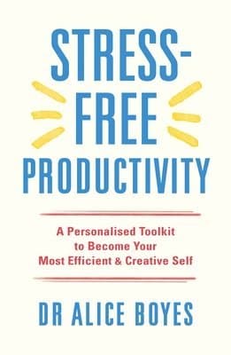 Stress-Free Productivity