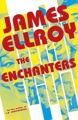 Omslag till boken The Enchanters av James Ellroy