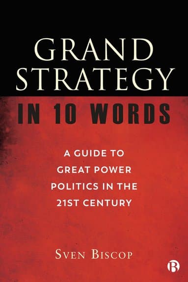 Grand Strategy in 10 Words