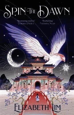 Omslag till boken Spin the Dawn av Elizabeth Lim