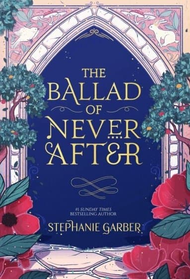 Omslag till boken Ballad of Never After av Stephanie Garber