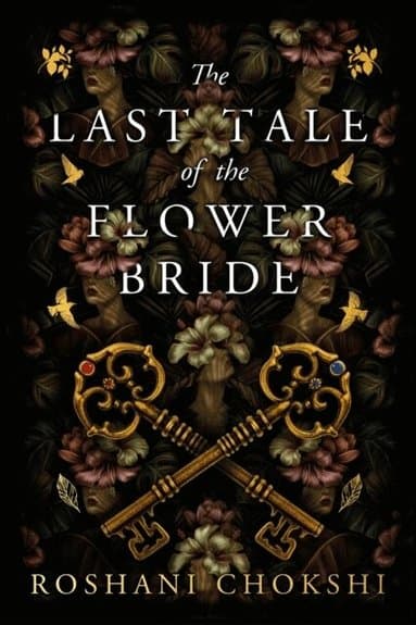 Omslag till boken Last Tale of the Flower Bride av Roshani Chokshi
