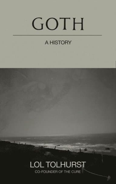 Goth: A History
