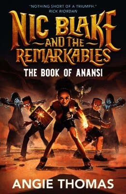 Nic Blake and the Remarkables: The Book of Anansi