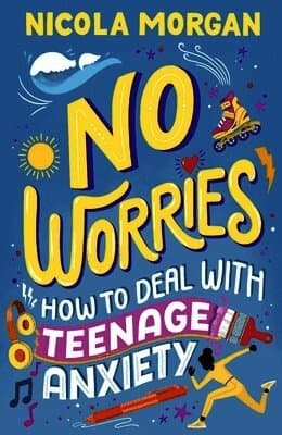 No Worries: How to Deal With Teenage Anxiety