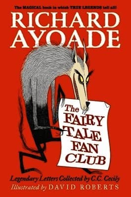 Fairy Tale Fan Club: Legendary Letters Collected by C.C. Cecily