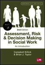Assessment, Risk and Decision Making in Social Work