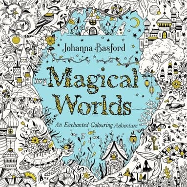 Omslag till boken Magical Worlds av Johanna Basford