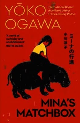 Omslag till boken Mina's Matchbox av Yoko Ogawa