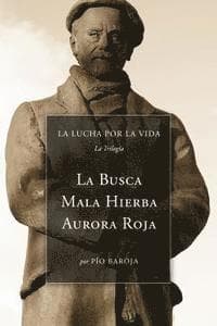 La Lucha Por La Vida (La Trilogía): La Busca, Mala Hierba, Aurora Roja
