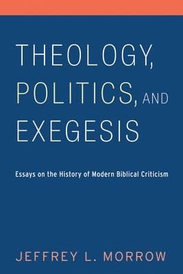 Theology, Politics, and Exegesis