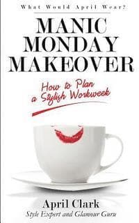 Manic Monday Makeover: How To Plan A Stylish WorkWeek