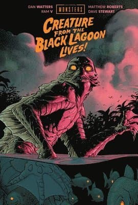 Universal Monsters: Creature From the Black Lagoon Lives!