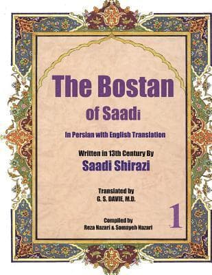 The Bostan of Saadi: In Persian with English Translation
