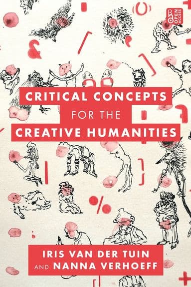 Critical Concepts for the Creative Humanities