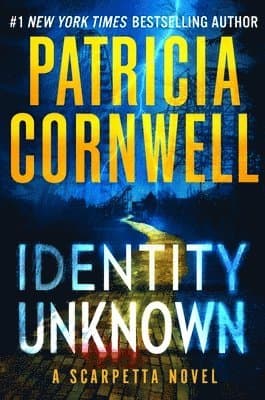 Omslag till boken Identity Unknown av Patricia Cornwell