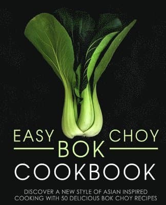 Easy Bok Choy Cookbook