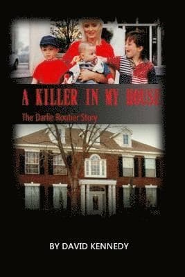 A Killer in My House: The Darlie Routier Story