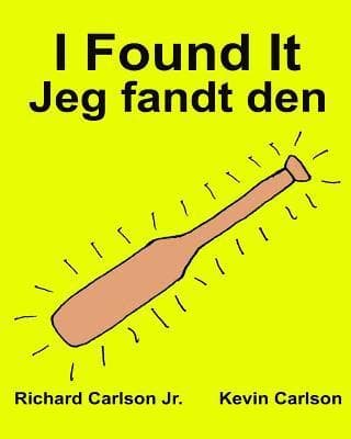 I Found It: Children's Picture Book English-Danish (Bilingual Edition) (www.rich.center)