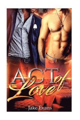 An Act of Love: Fake Boyfriend Gay Romance