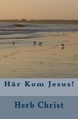 Här Kom Jesus!