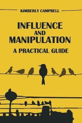 Influence and Manipulation: Read People and Make People Like You