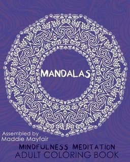 Mandalas Mindfulness Meditation Adult Coloring Book