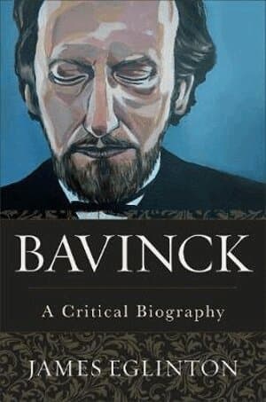 Bavinck - A Critical Biography