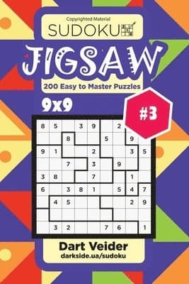 Sudoku Jigsaw - 200 Easy to Master Puzzles 9x9 (Volume 3)