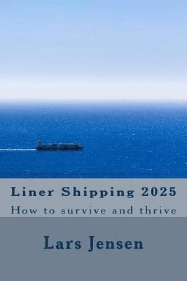 Liner Shipping 2025: How to survive and thrive
