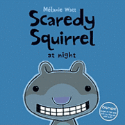 Scaredy Squirrel at Night