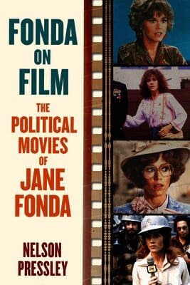 Fonda on Film: The Political Movies of Jane Fonda