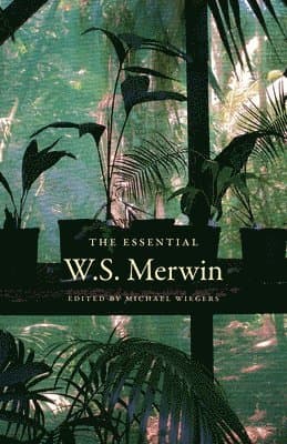 Essential W.S. Merwin