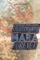 Destroying Mara Forever: Buddhist Ethics Essays in Honor of Damien Keown