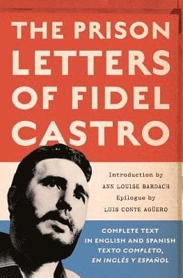 Prison Letters of Fidel Castro