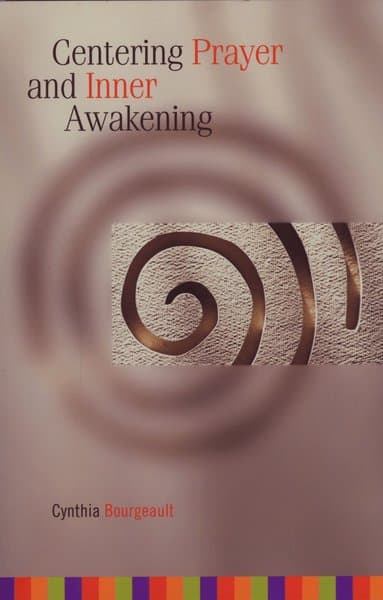 Centering Prayer and Inner Awakening