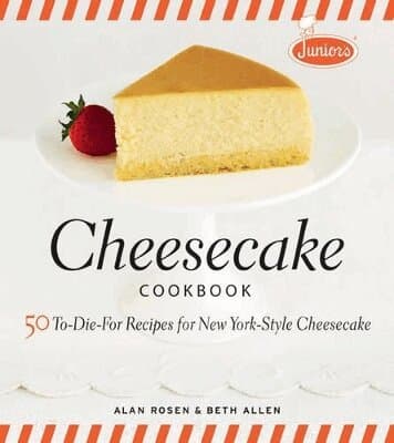 Junior′s Cheesecake Cookbook