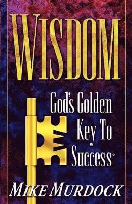 Wisdom- God's Golden Key To Success