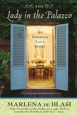 The Lady in the Palazzo: An Umbrian Love Story