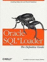 Oracle SQL*Loader: The Definitive Guide