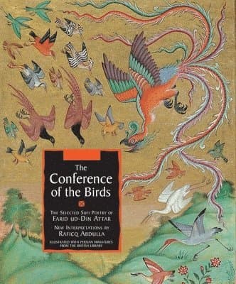 The Conference of the Birds: The Selected Sufi Poetry of Farid Ud-Din Attar