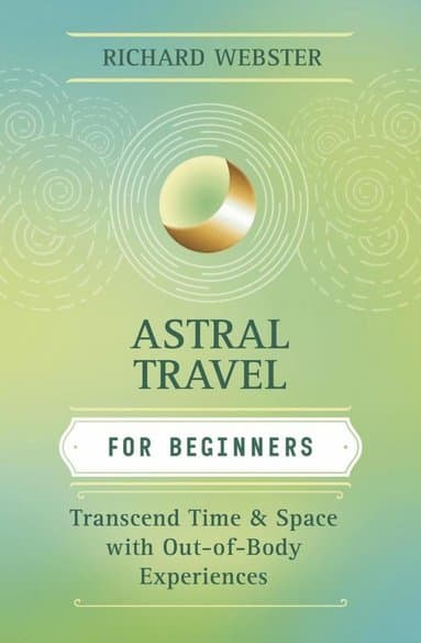 Astral Travel for Beginners