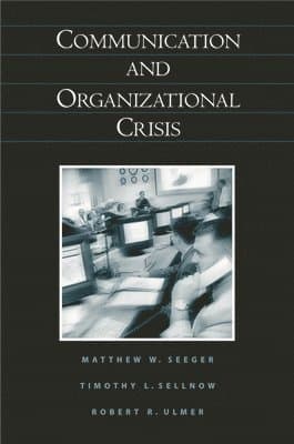 Communication and Organizational Crisis
