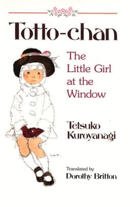 Totto Chan: The Little Girl at the Window