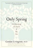 Only Spring: On Mourning the Death of My Son